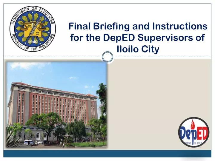final briefing and instructions for the deped supervisors of iloilo city