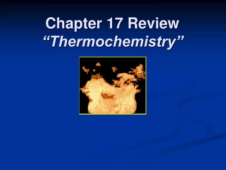 chapter 17 review thermochemistry