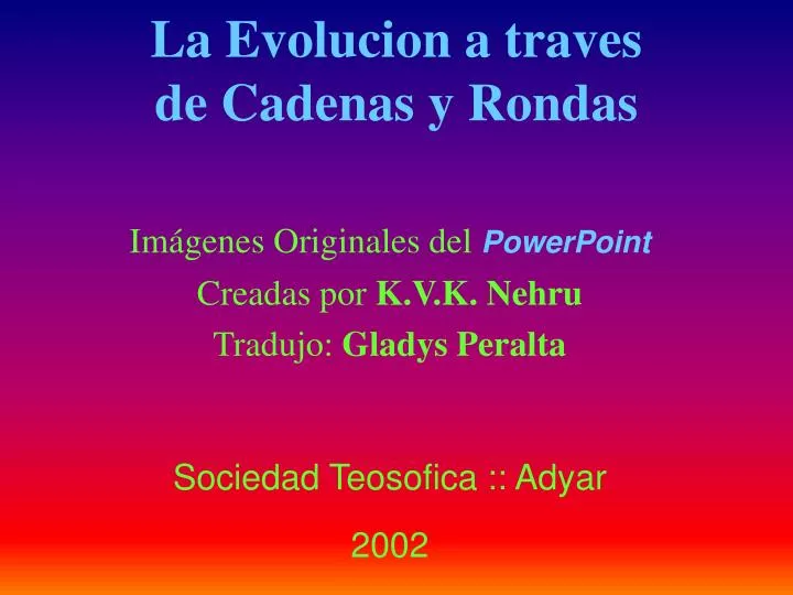 la evolucion a traves de cadenas y rondas