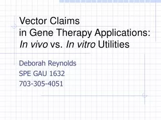 Vector Claims in Gene Therapy Applications: In vivo vs. In vitro Utilities