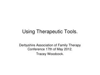 Using Therapeutic Tools.