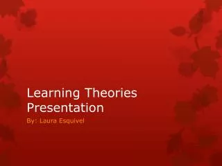 Learning Theories Presentation