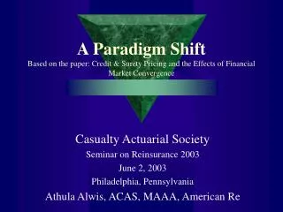Casualty Actuarial Society Seminar on Reinsurance 2003 June 2, 2003 Philadelphia, Pennsylvania
