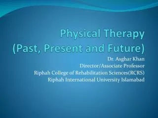 Physical Therapy (Past, Present and Future)