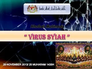 29 NOVEMBER 2013/ 25 MUHARAM 1435 H