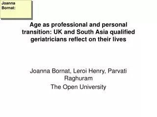 Joanna Bornat, Leroi Henry, Parvati Raghuram The Open University