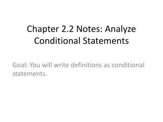 Chapter 2.2 Notes: Analyze Conditional Statements