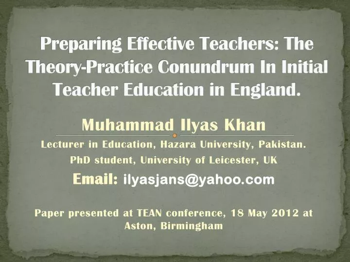 preparing effective teachers the theory practice conundrum in initial teacher education in england