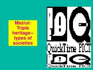 Mazrui: Triple heritage--types of societies