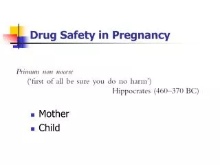 Drug Safety in Pregnancy