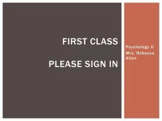 First Class please sign in