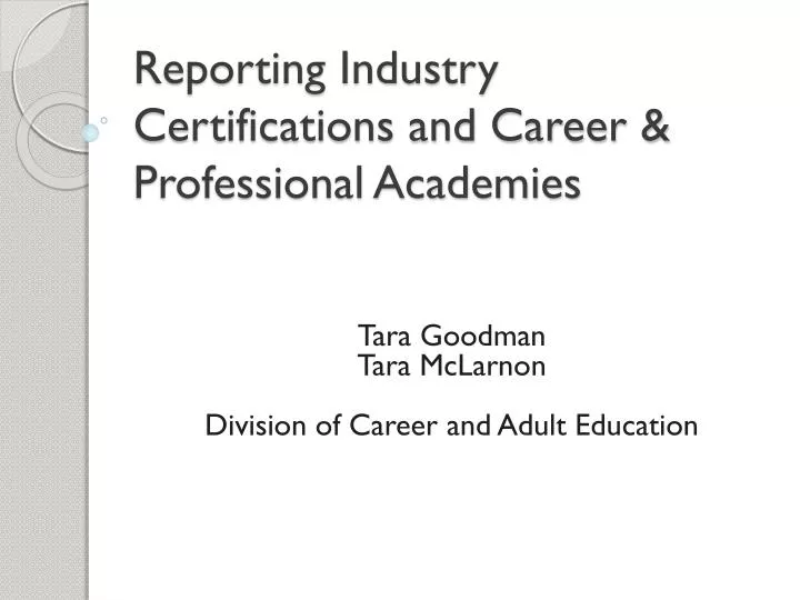 reporting industry certifications and career professional academies