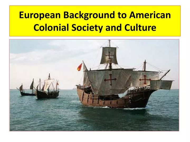 european background to american colonial society and culture