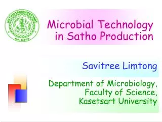 Microbial Technology in Satho Production