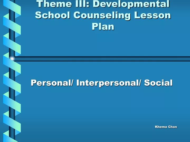theme iii developmental school counseling lesson plan