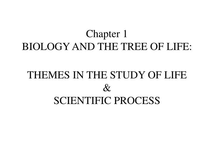 chapter 1 biology and the tree of life themes in the study of life scientific process
