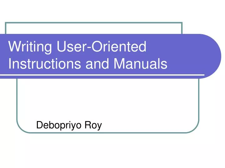 writing user oriented instructions and manuals