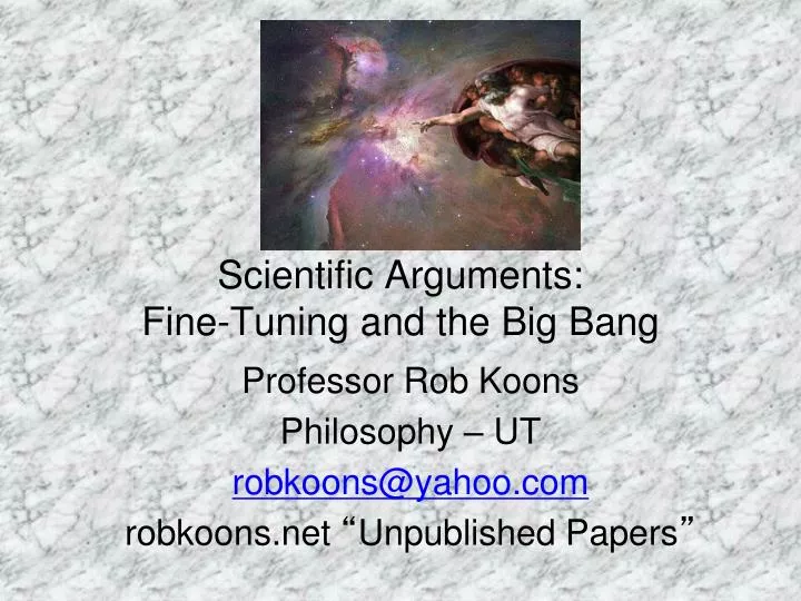 scientific arguments fine tuning and the big bang