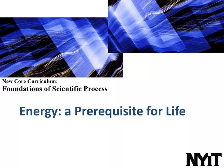 energy a prerequisite for life