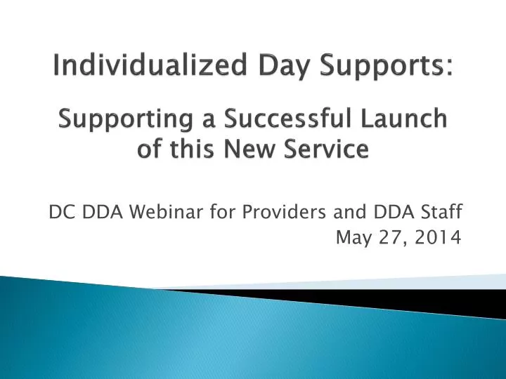 individualized day supports supporting a successful launch of this new service