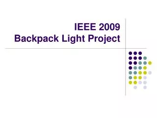 IEEE 2009 Backpack Light Project