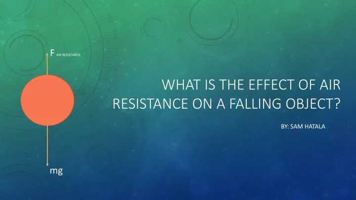 what is the effect of air resistance on a falling object