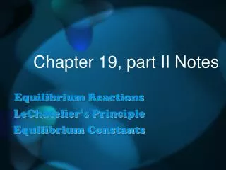 Chapter 19, part II Notes