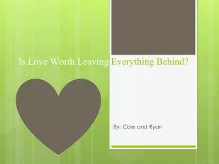 Is Love Worth Leaving Everything Behind?