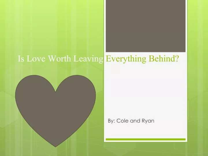 is love worth leaving everything behind