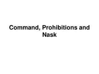 Command, Prohibitions and Nask