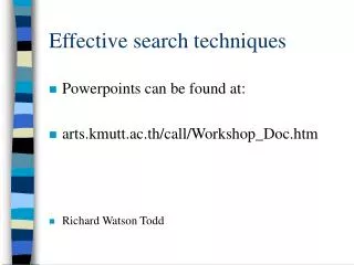 Effective search techniques