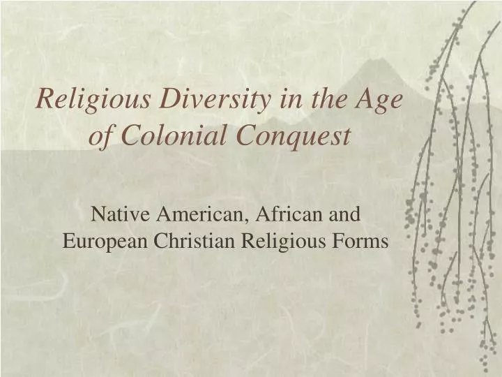 religious diversity in the age of colonial conquest