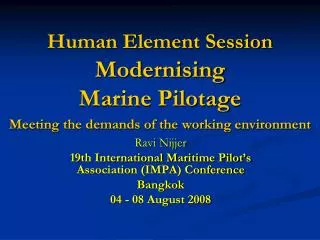 Human Element Session Modernising Marine Pilotage Meeting the demands of the working environment