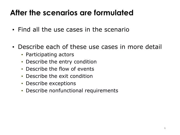 after the scenarios are formulated