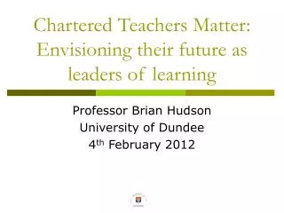 Chartered Teachers Matter: Envisioning their future as leaders of learning