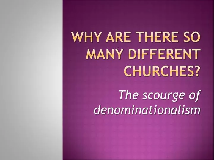 why are there so many different churches