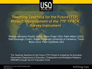 Teaching Teachers for the Future (TTF) Project: Development of the TTF TPACK Survey Instrument