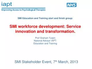 SMI Stakeholder Event, 7 th March, 2013