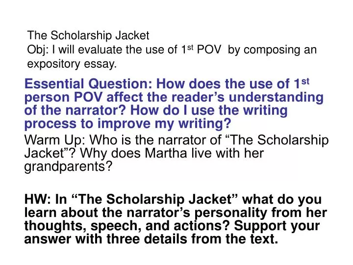 the scholarship jacket obj i will evaluate the use of 1 st pov by composing an expository essay