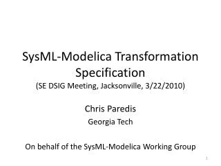 SysML-Modelica Transformation Specification (SE DSIG Meeting, Jacksonville, 3/22/2010)