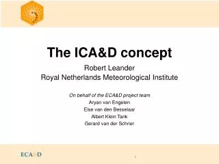 The ICA&amp;D concept