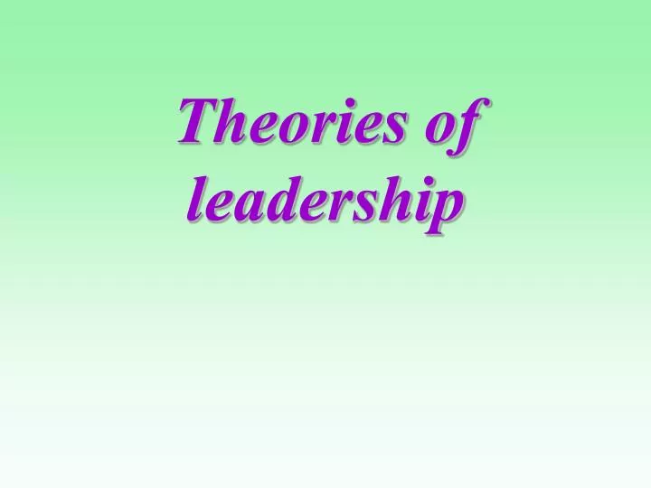 theories of leadership