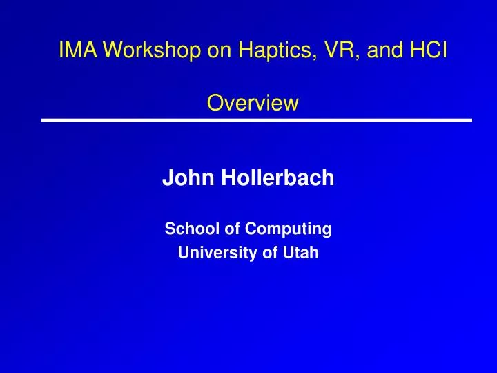 ima workshop on haptics vr and hci overview