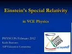 Einstein’s Special Relativity in VCE Physics - slide 1