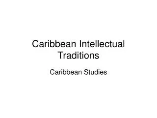 Caribbean Intellectual Traditions
