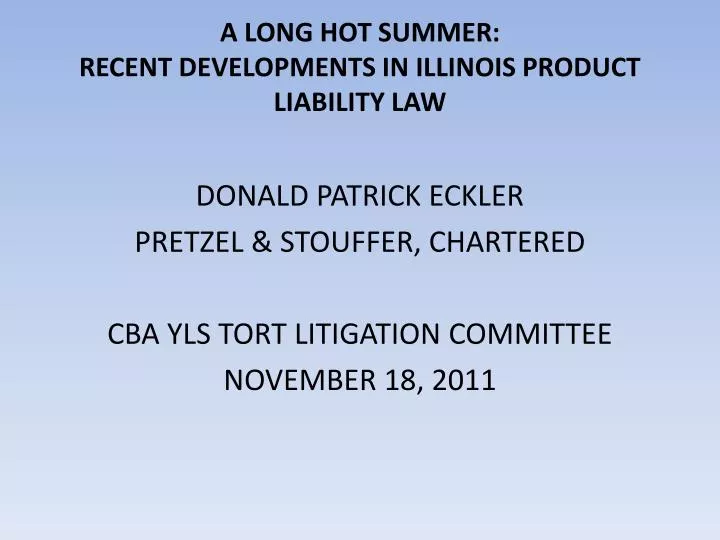 a long hot summer recent developments in illinois product liability law