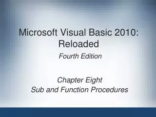 Microsoft Visual Basic 2010: Reloaded Fourth Edition