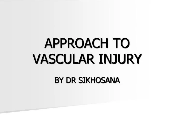 approach to vascular injury