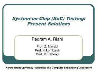 System-on-Chip (SoC) Testing: Present Solutions