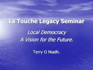 La Touche Legacy Seminar